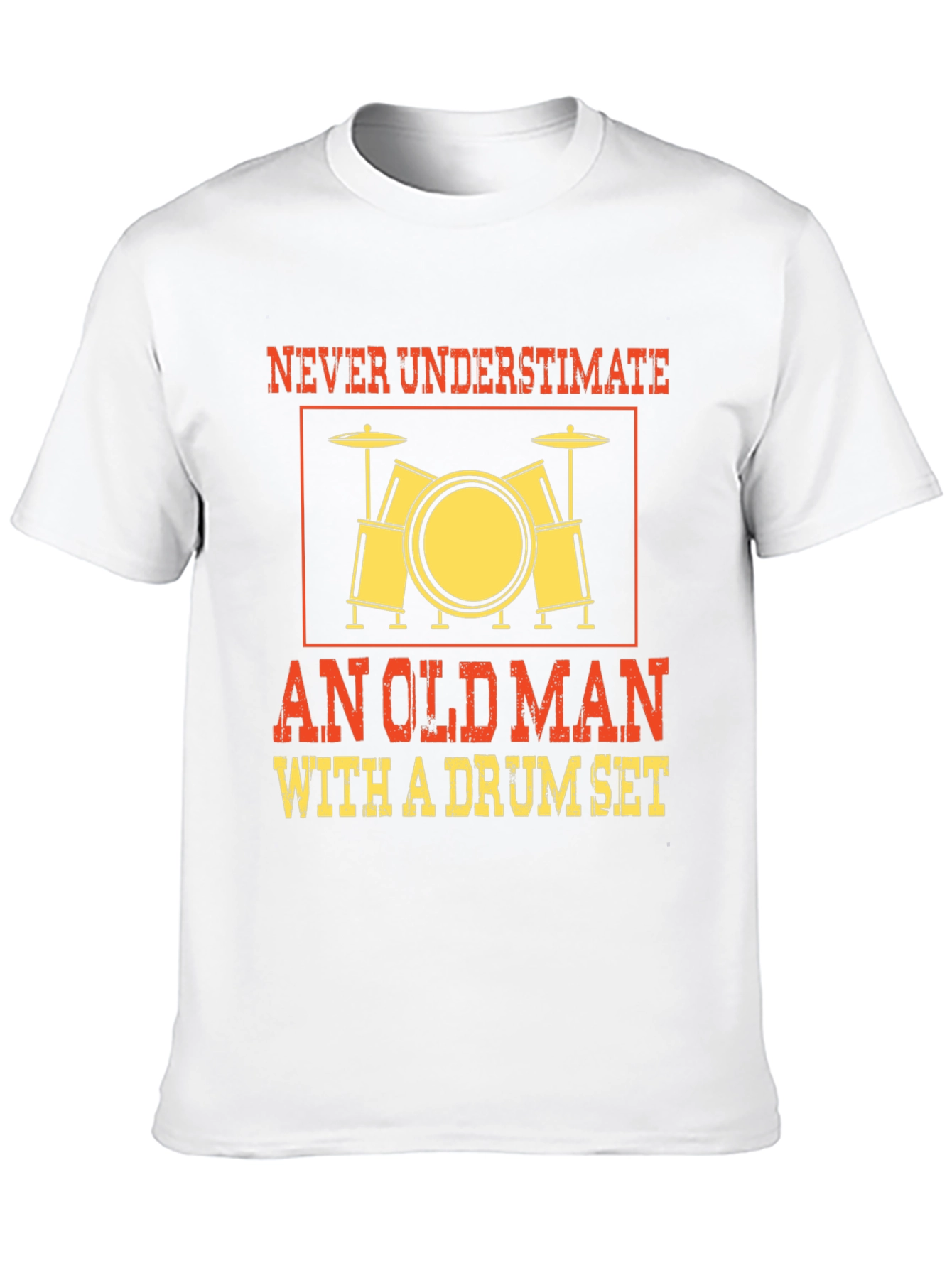 Never Underestimate Old Man Drum Set T-Shirt