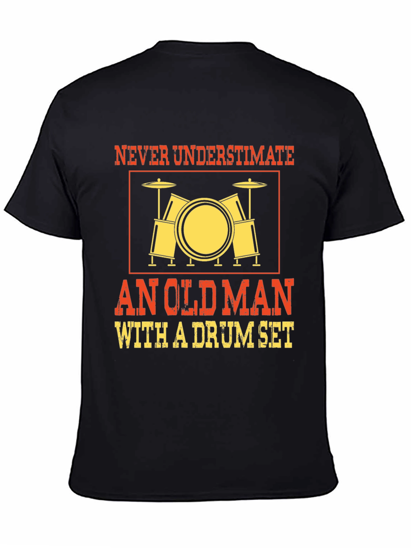 Never Underestimate Old Man Drum Set T-Shirt