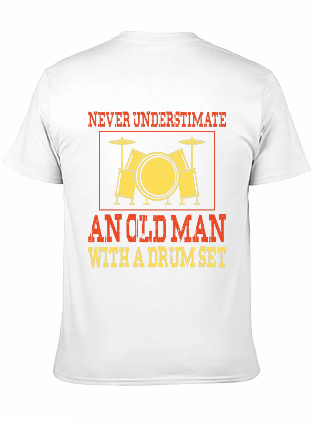 Never Underestimate Old Man Drum Set T-Shirt