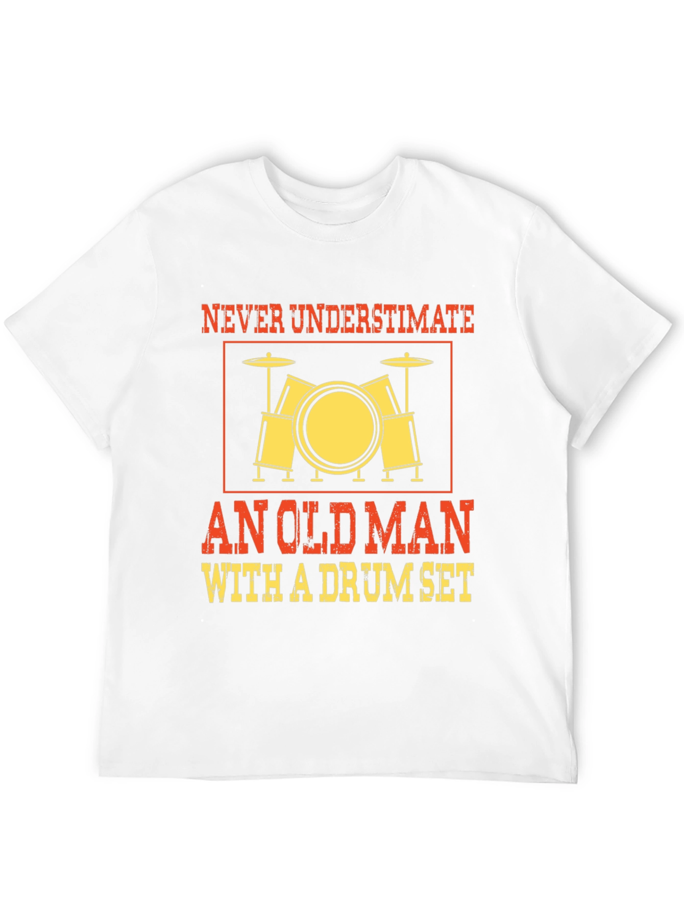 Never Underestimate Old Man Drum Set T-Shirt