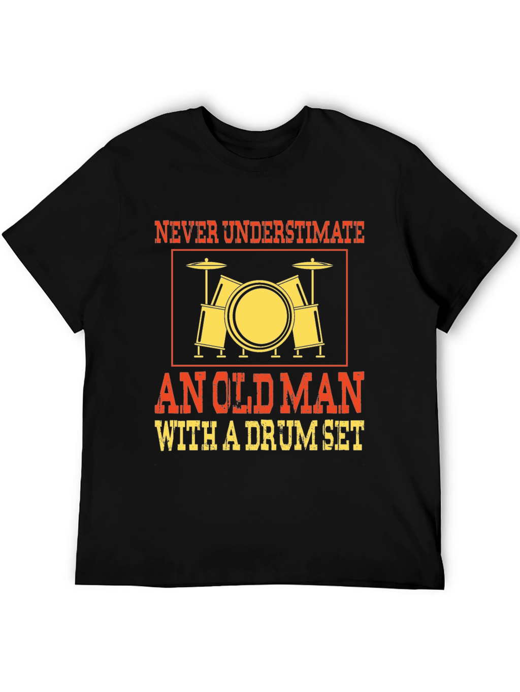 Never Underestimate Old Man Drum Set T-Shirt