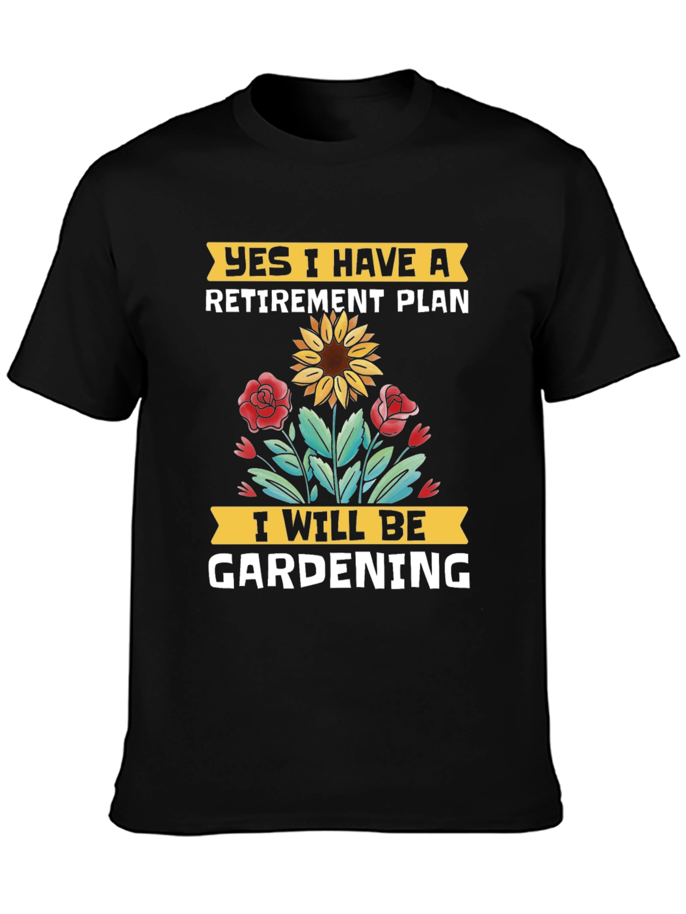 Retirement Gardening Plan T-Shirt