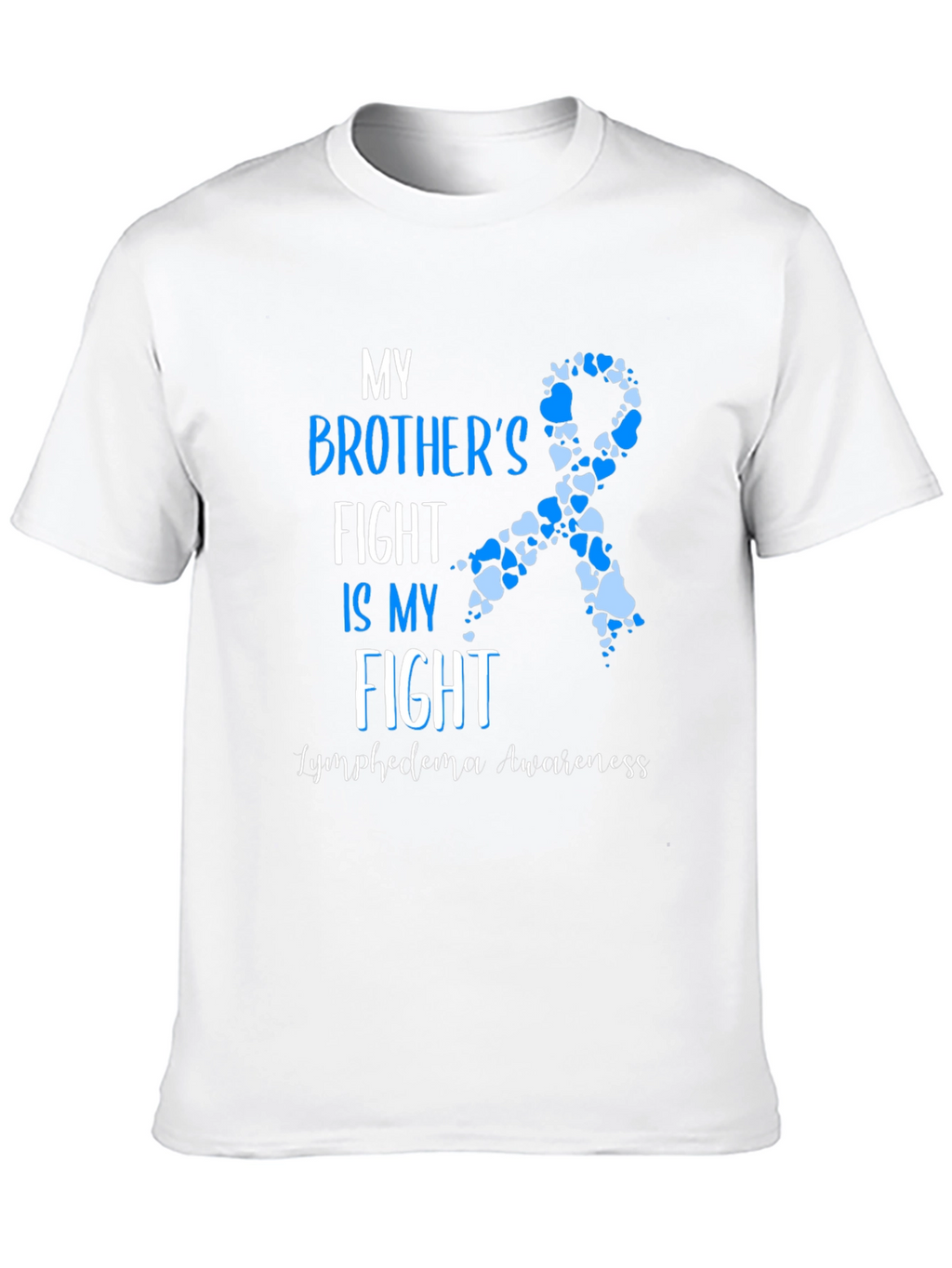 My Brothers Fight Lymphoedema Awareness T-Shirt