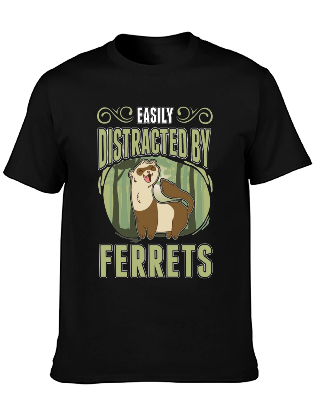 Easily Distracted by Ferrets Black T-Shirt
