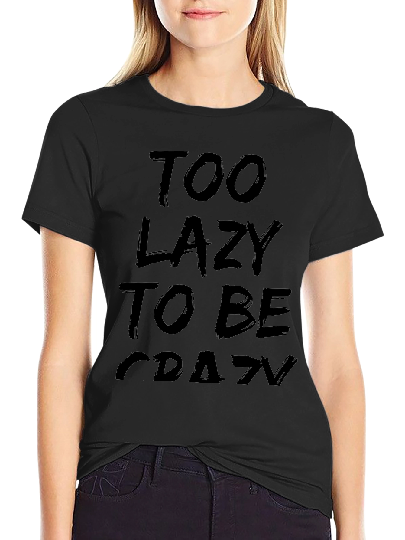 Too Lazy To Be Crazy Graphic Tee