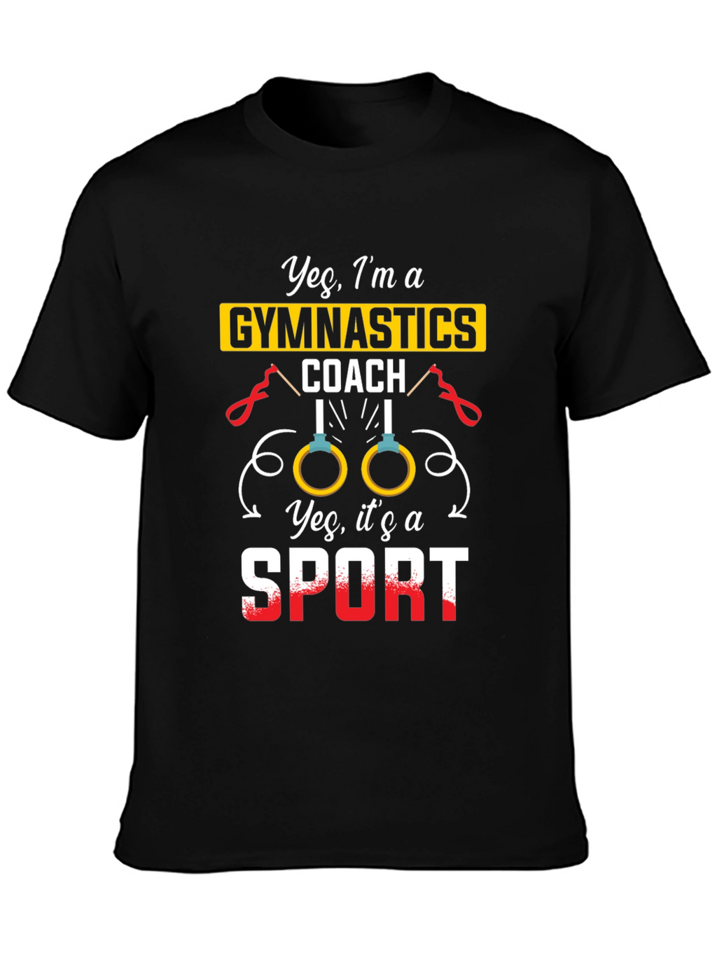 Gymnastics Coach T-Shirt - Yes Its a Sport!