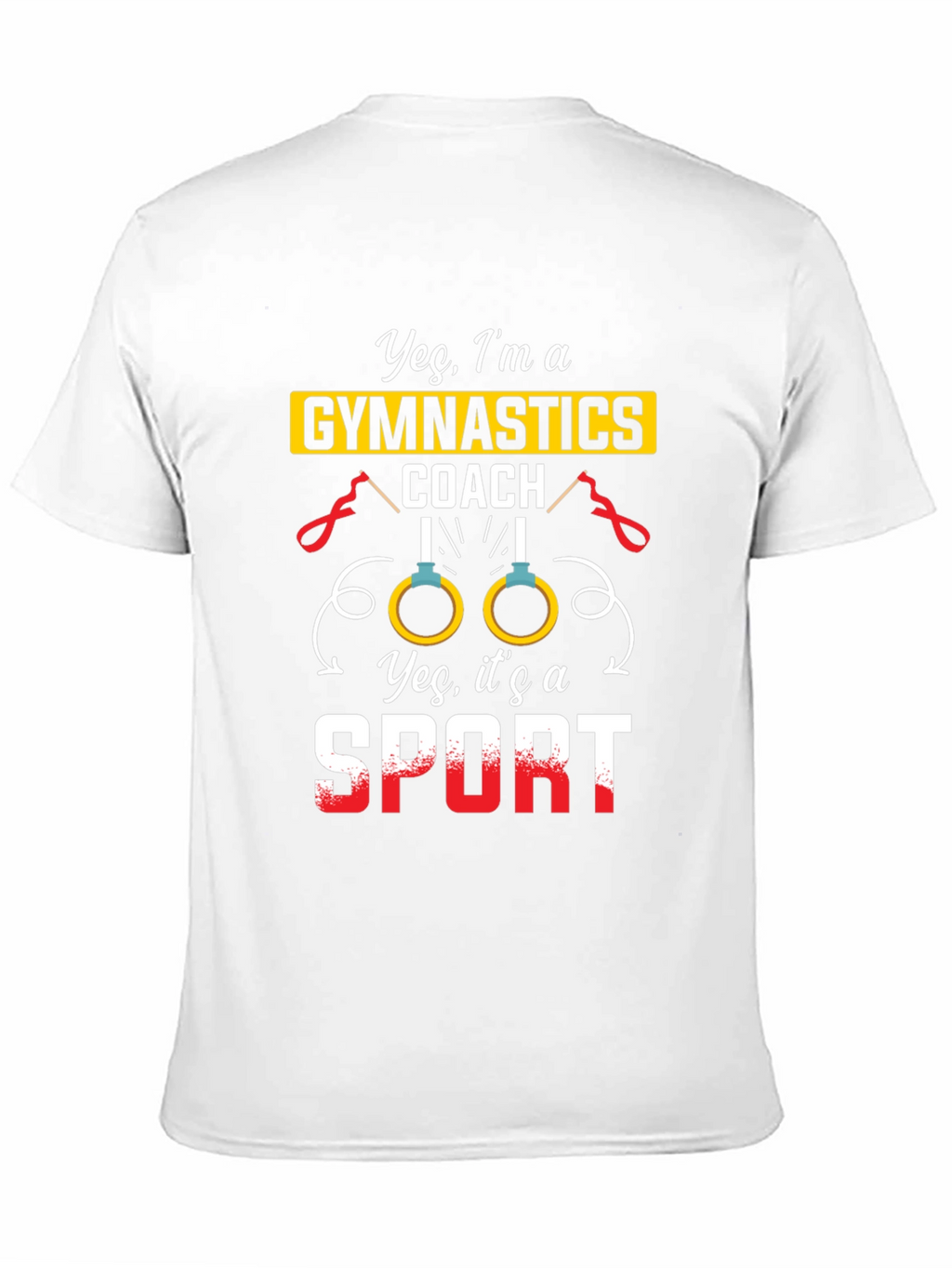 Gymnastics Coach T-Shirt - Yes Its a Sport!