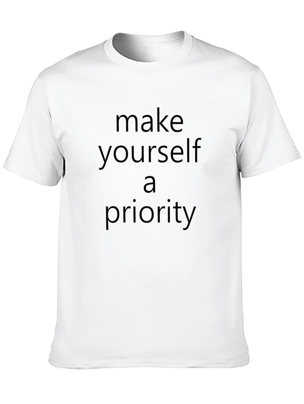 Make Yourself a Priority Black T-Shirt