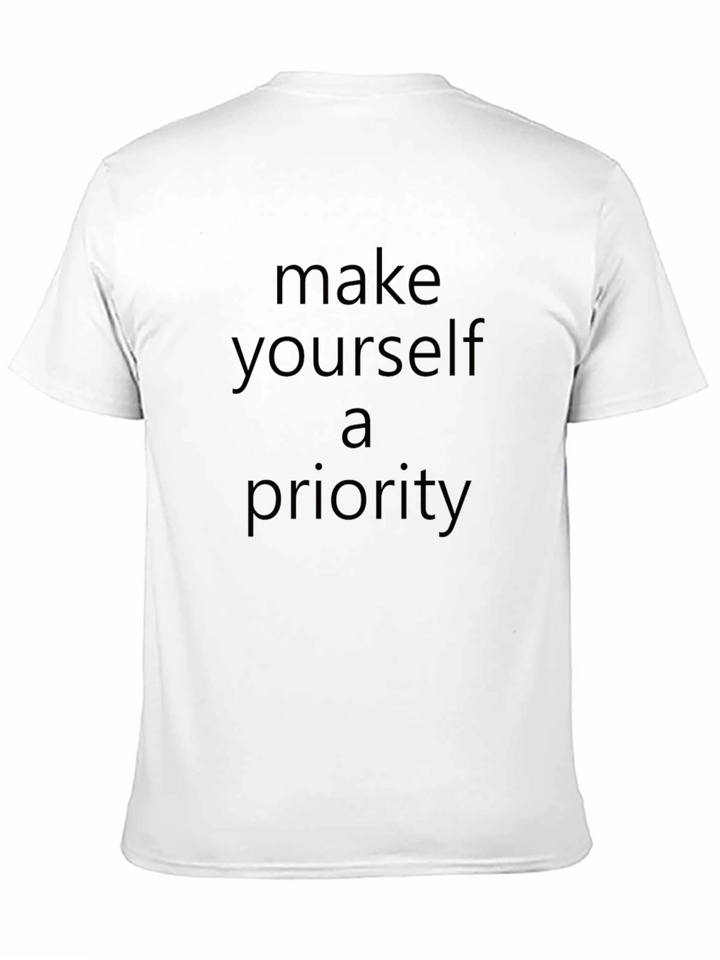 Make Yourself a Priority Black T-Shirt