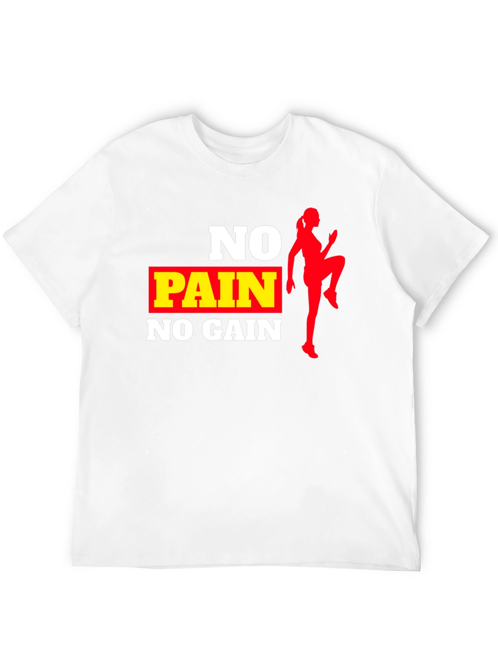 No Pain No Gain Workout T-Shirt