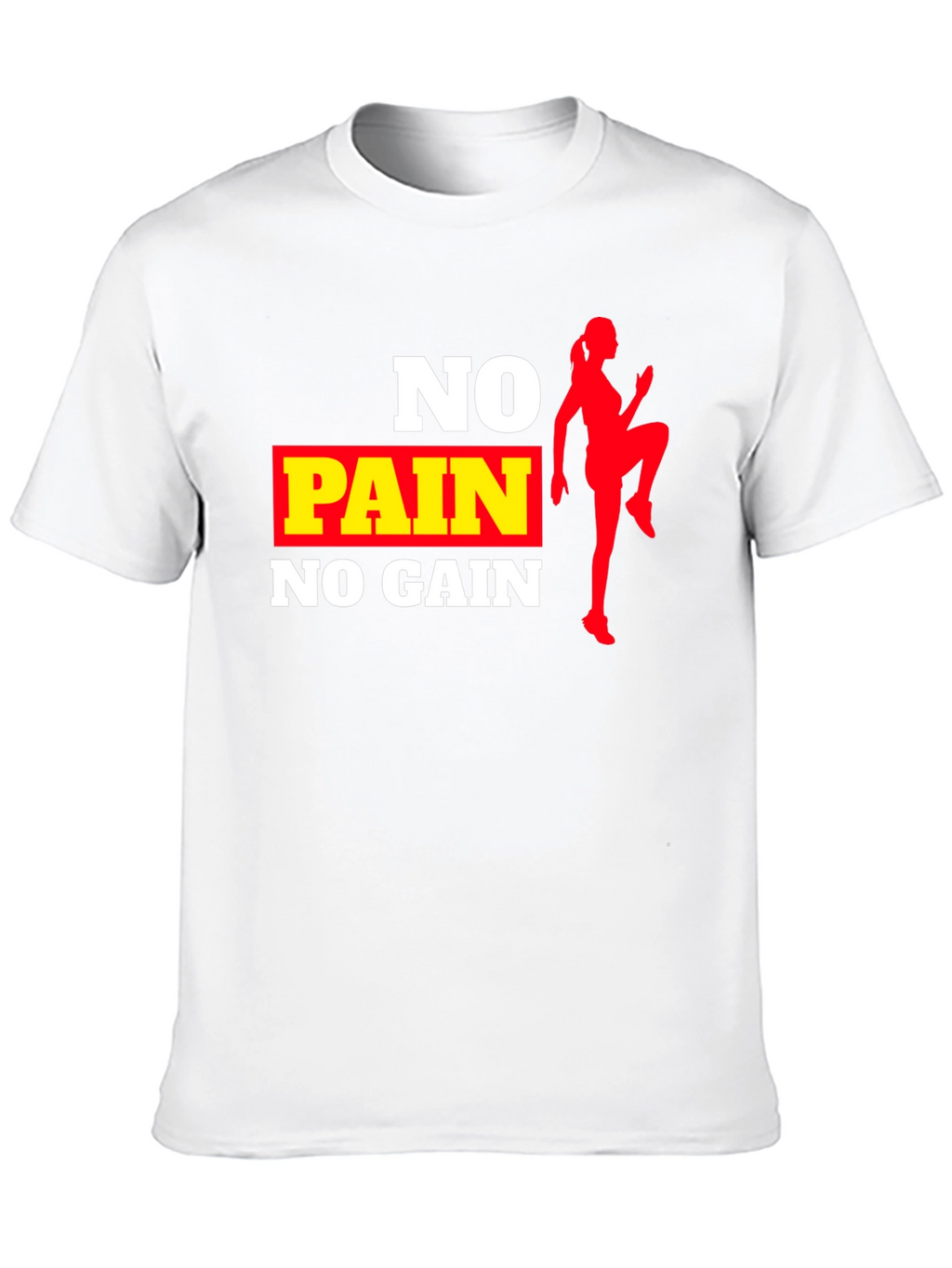 No Pain No Gain Workout T-Shirt