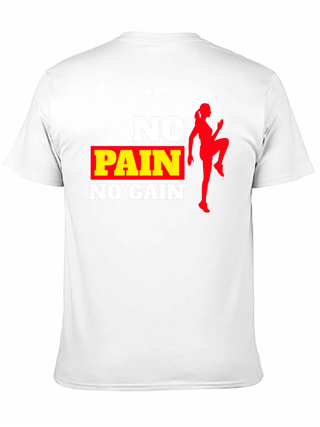 No Pain No Gain Workout T-Shirt