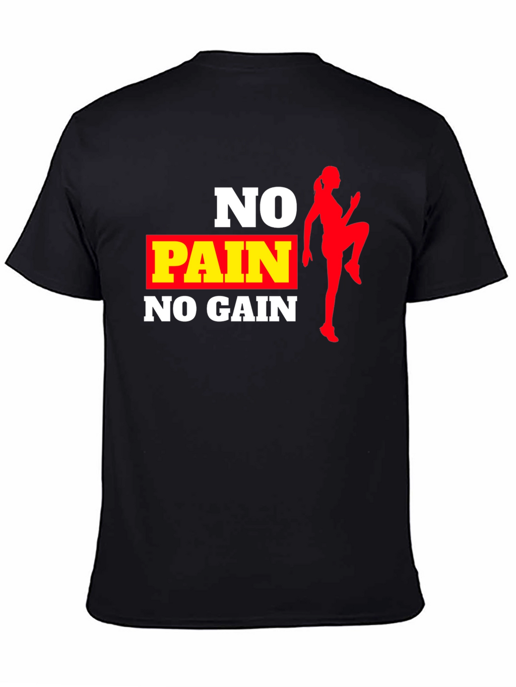No Pain No Gain Workout T-Shirt