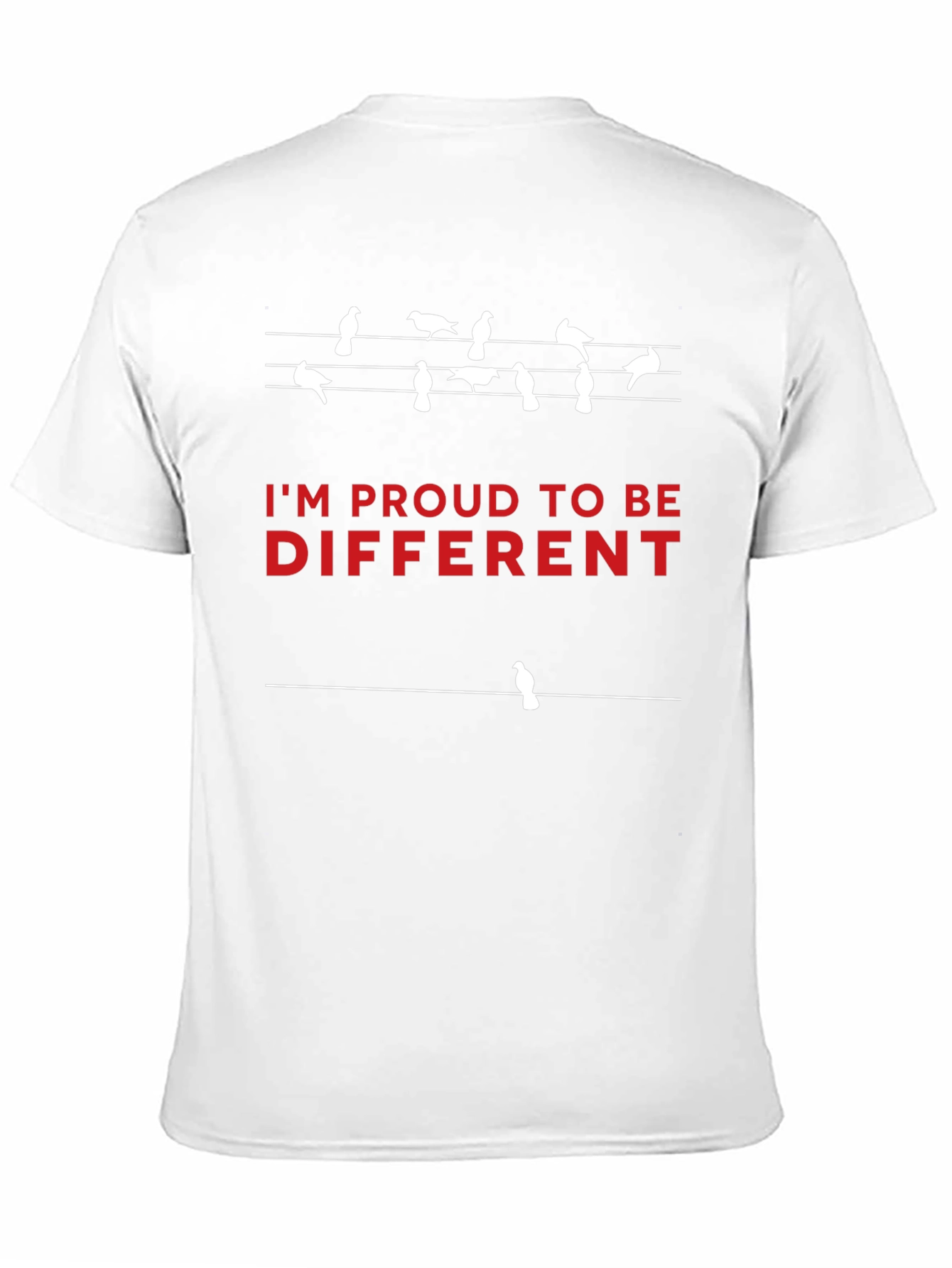 Im Proud to Be Different T-Shirt - Bird Design