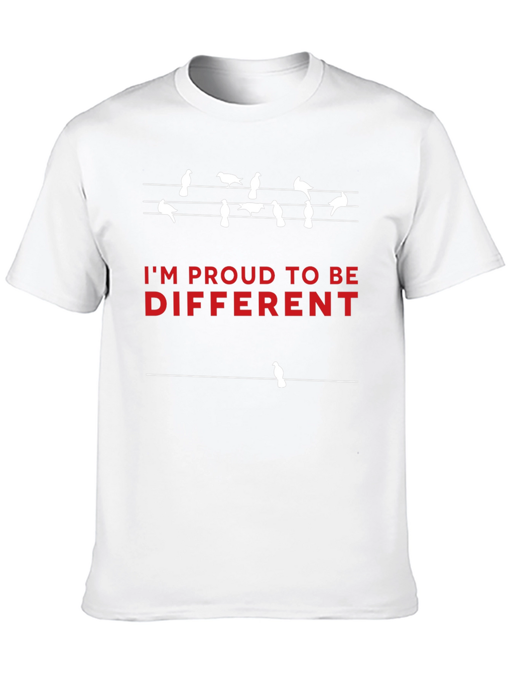 Im Proud to Be Different T-Shirt - Bird Design