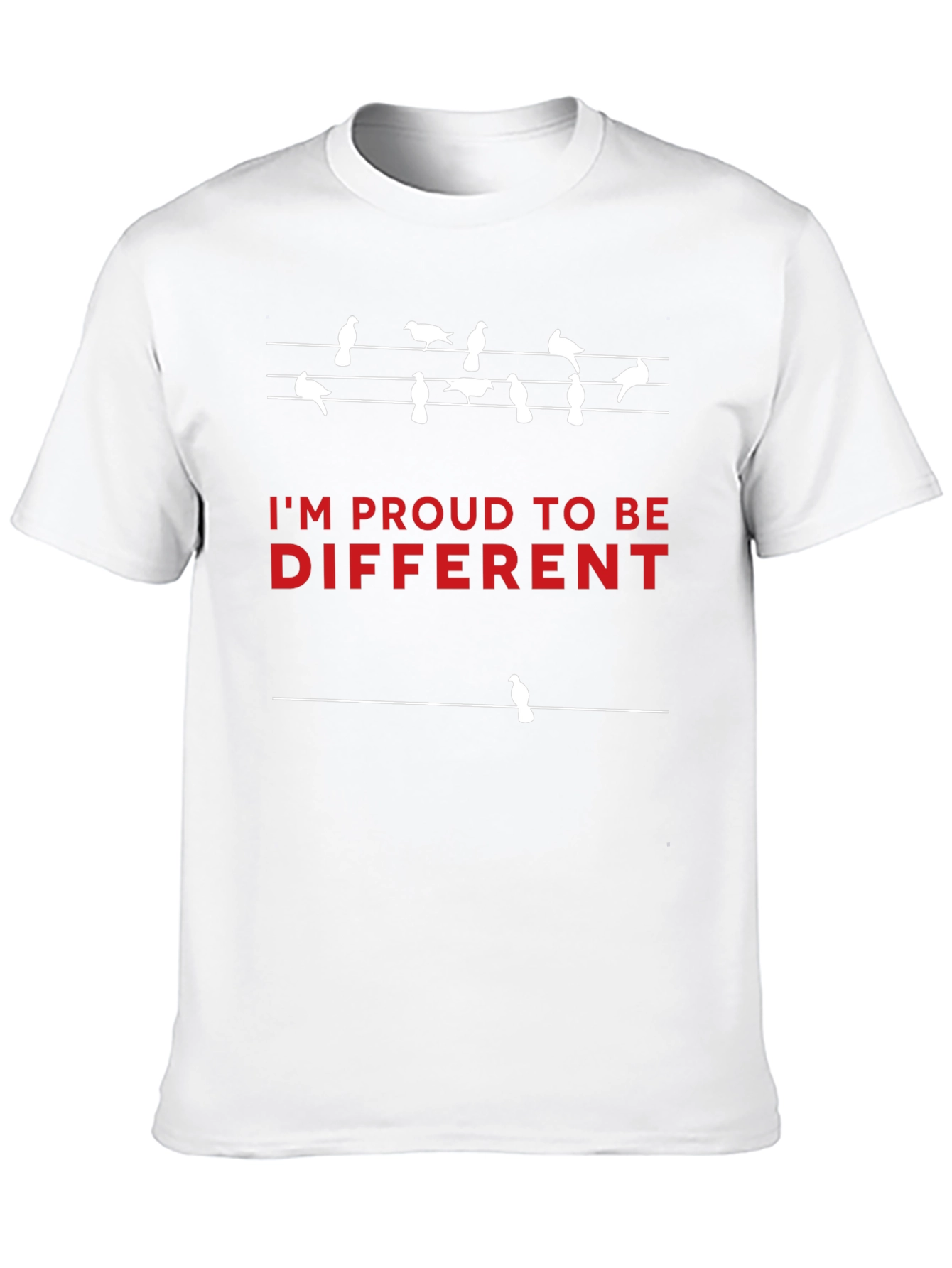 Im Proud to Be Different T-Shirt - Bird Design