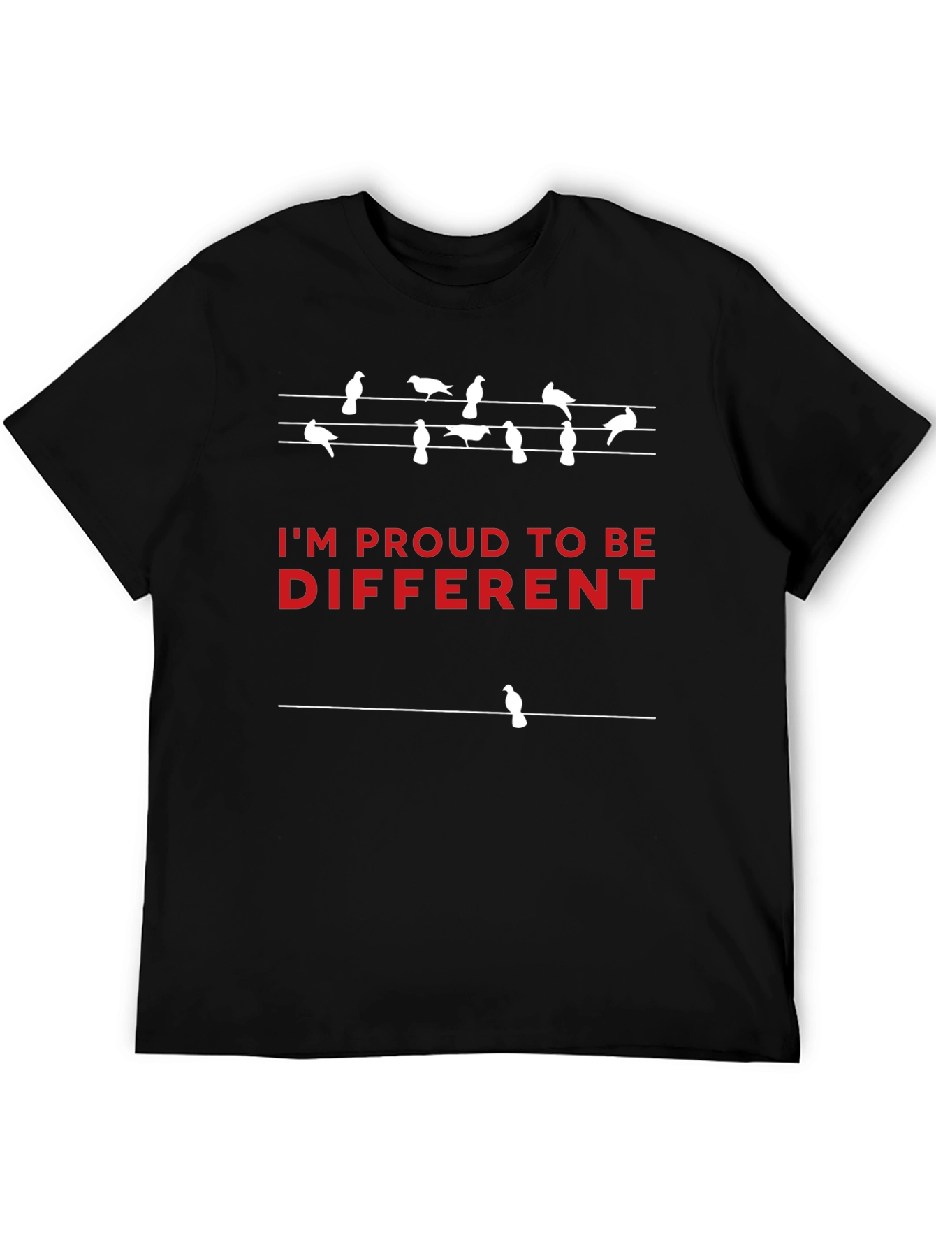 Im Proud to Be Different T-Shirt - Bird Design