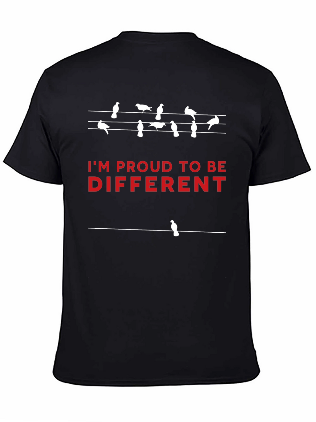Im Proud to Be Different T-Shirt - Bird Design