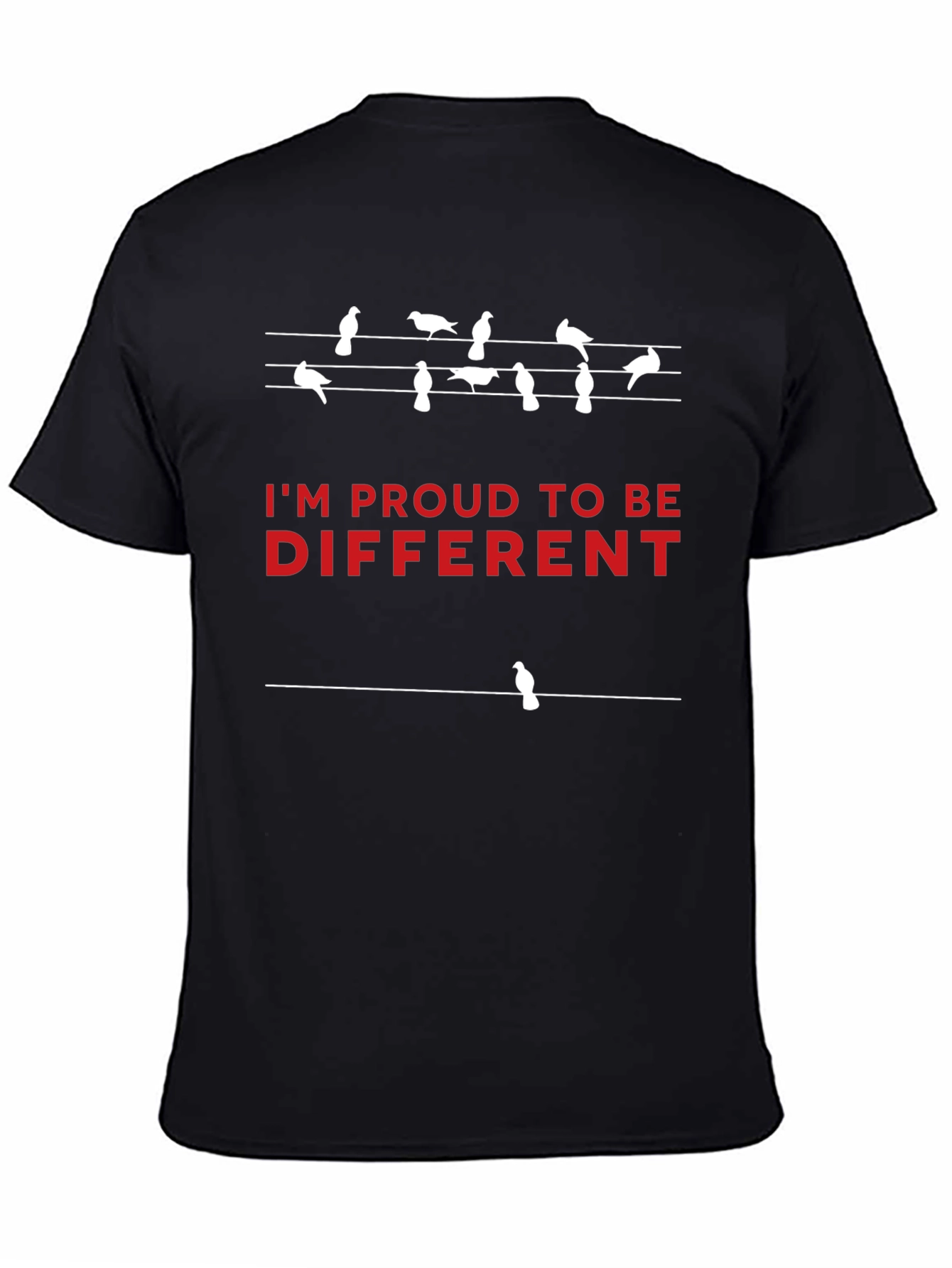 Im Proud to Be Different T-Shirt - Bird Design