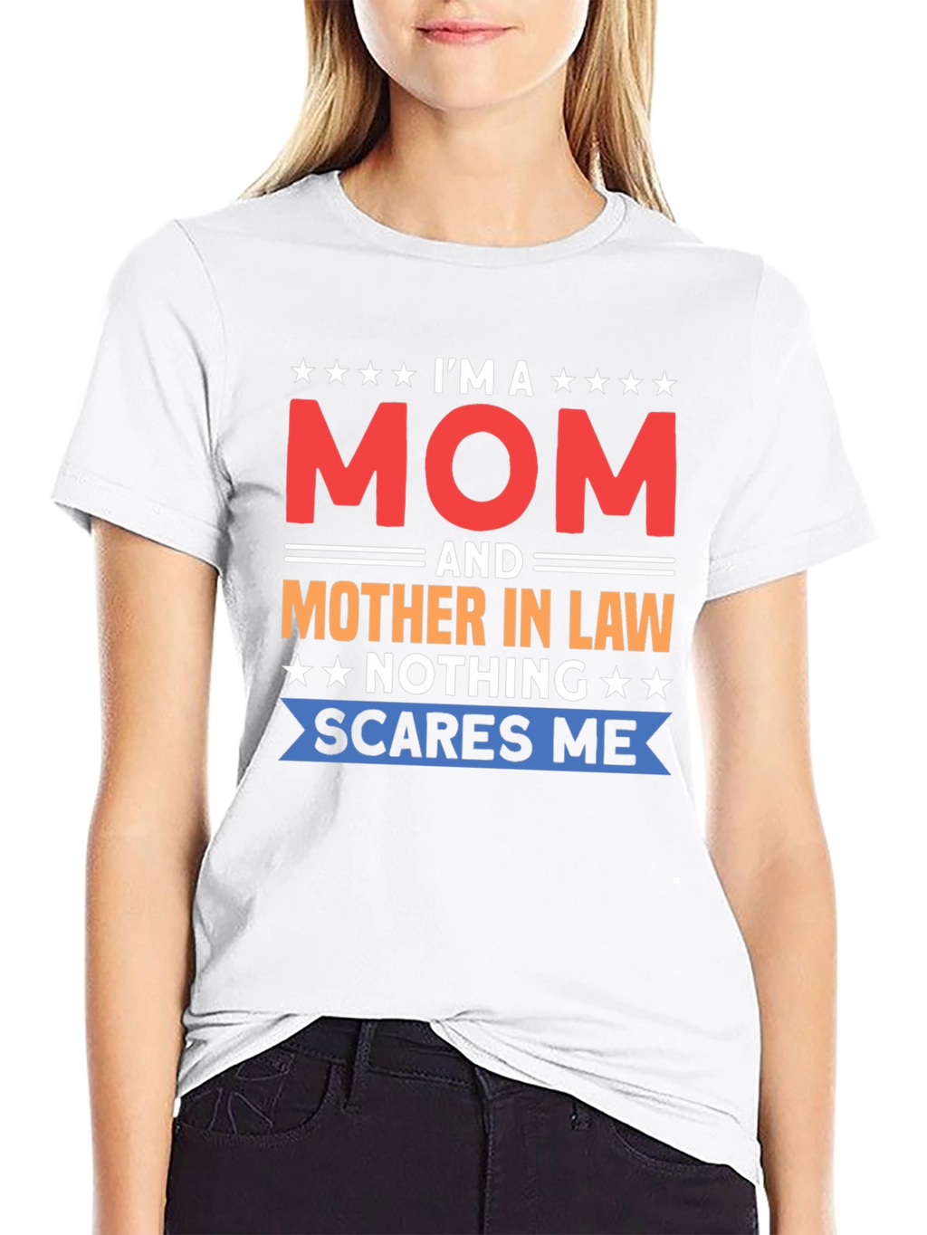 Im a Mom and Mother-in-Law Funny T-Shirt