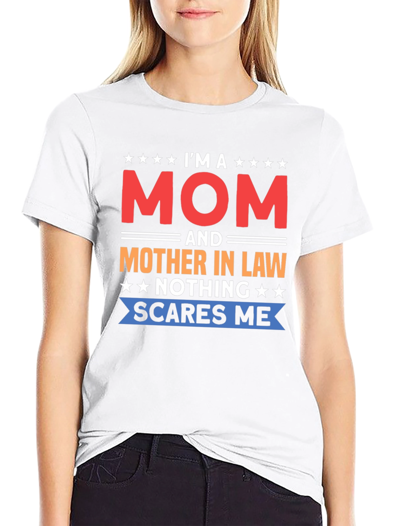 Im a Mom and Mother-in-Law Funny T-Shirt