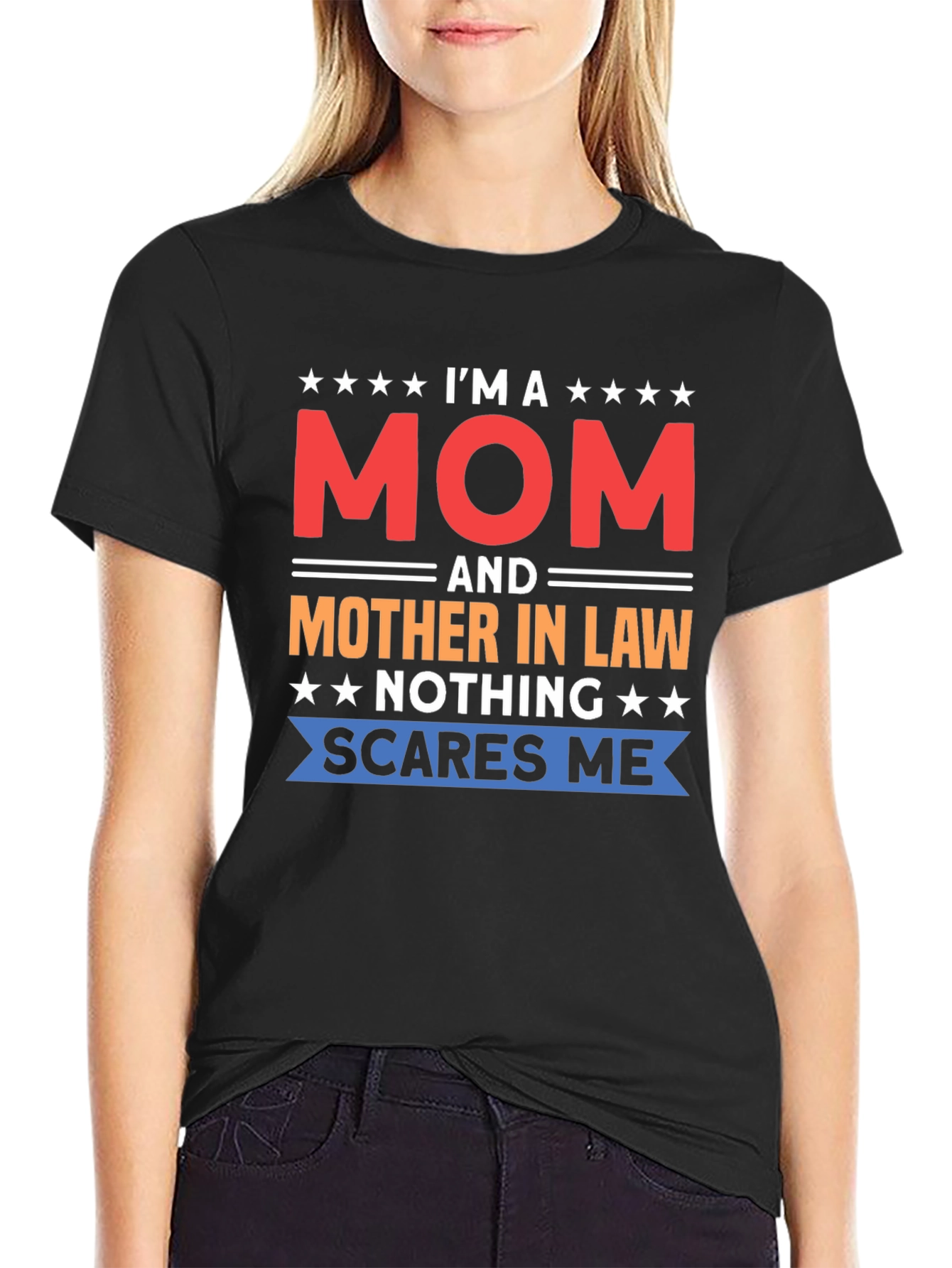 Im a Mom and Mother-in-Law Funny T-Shirt