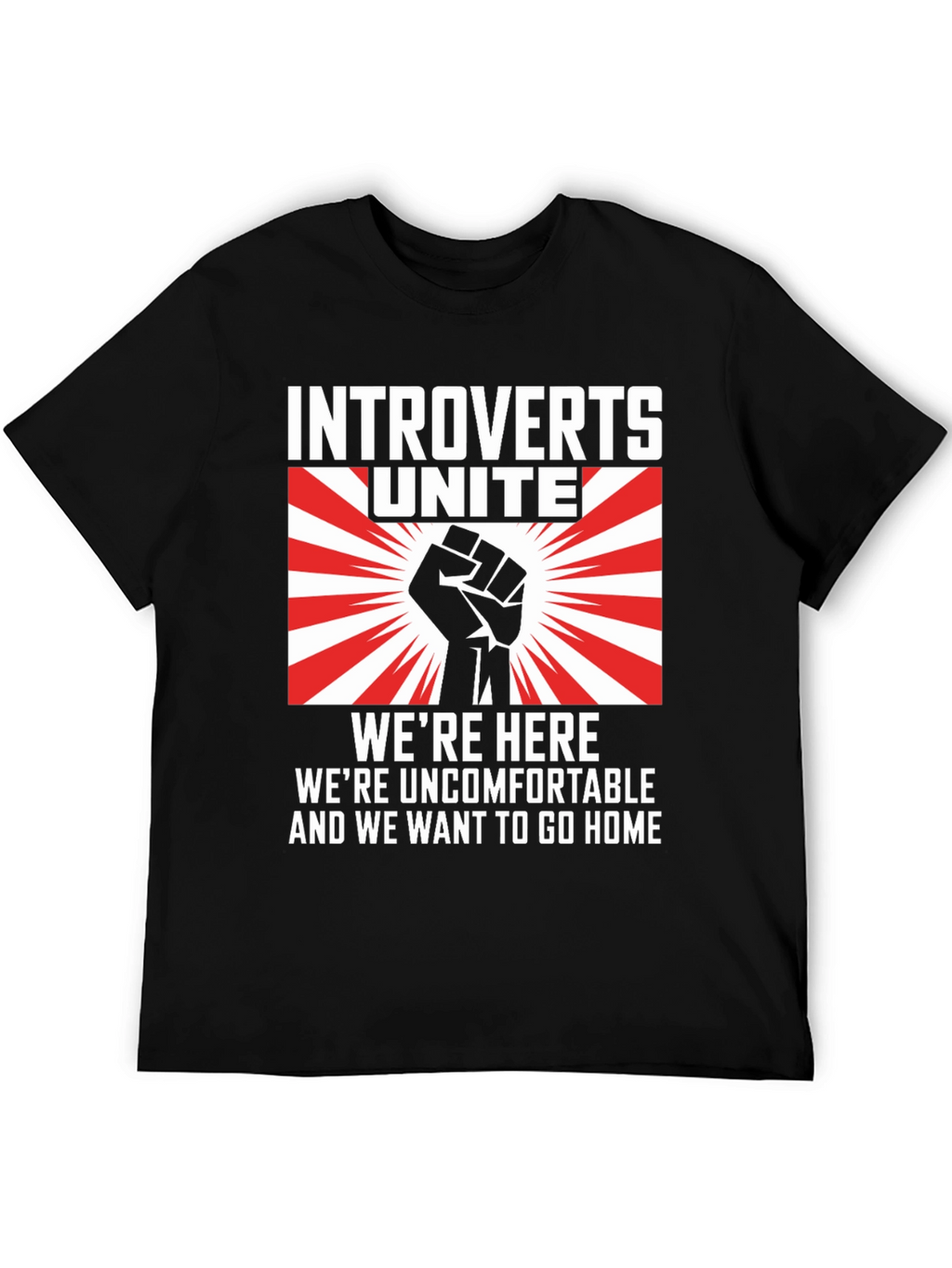 Introverts Unite Graphic T-Shirt - Were Here Uncomfortable!