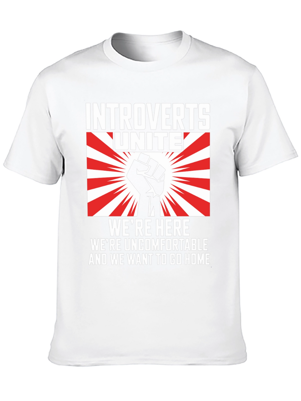 Introverts Unite Graphic T-Shirt - Were Here Uncomfortable!