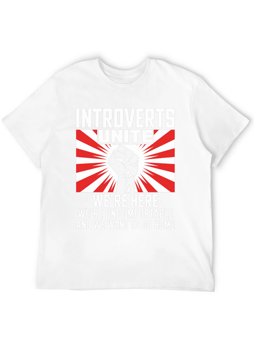 Introverts Unite Graphic T-Shirt - Were Here Uncomfortable!