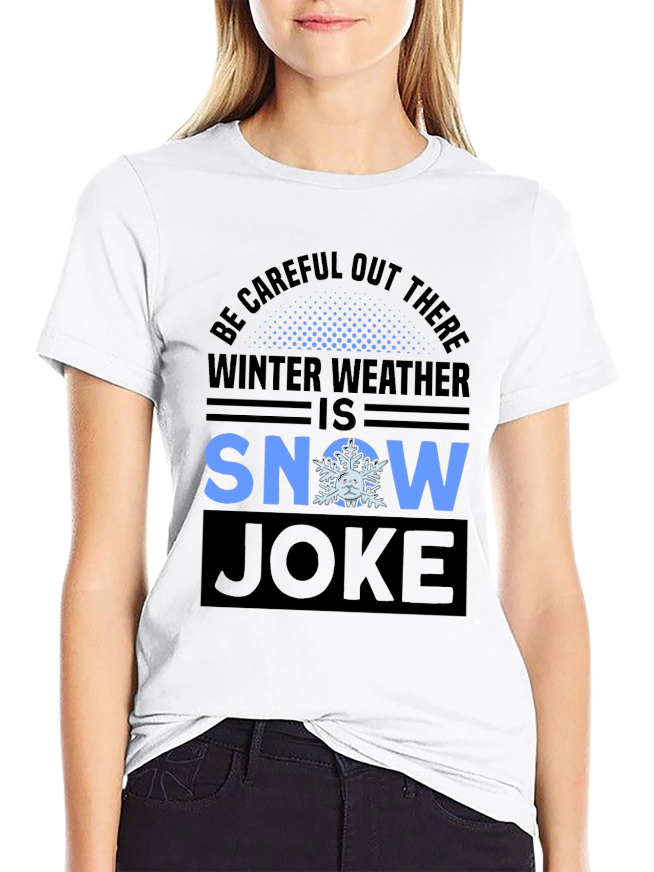 Winter Weather Snow Joke T-Shirt