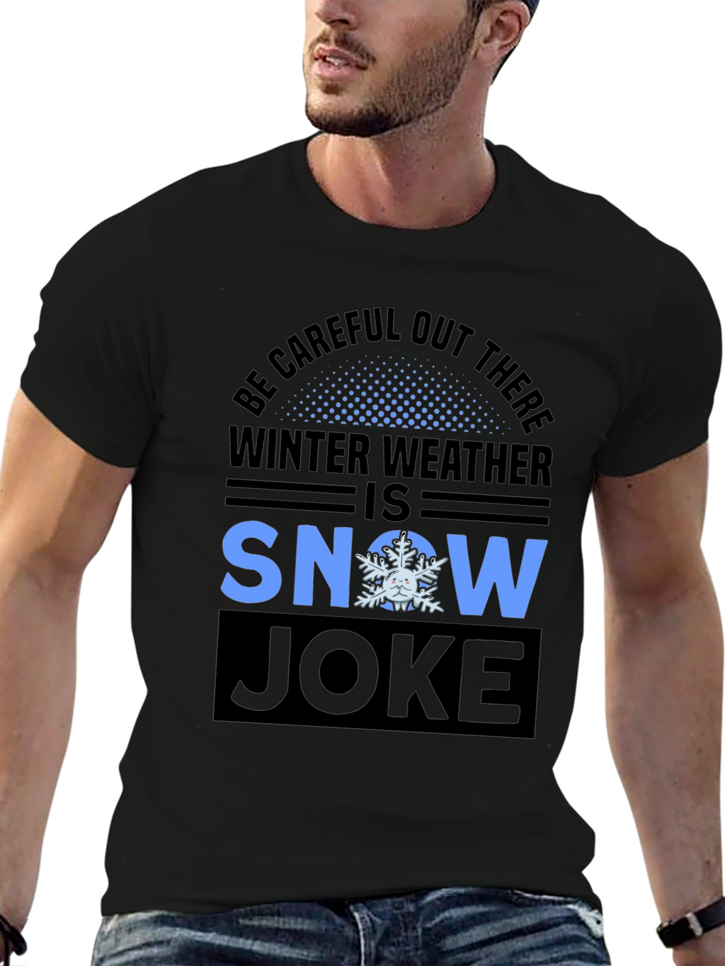 Winter Weather Snow Joke T-Shirt