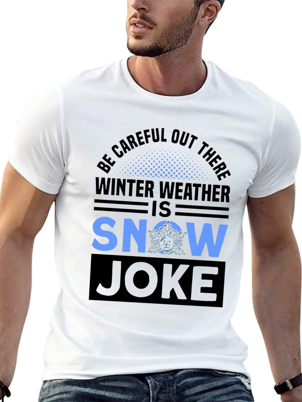 Winter Weather Snow Joke T-Shirt