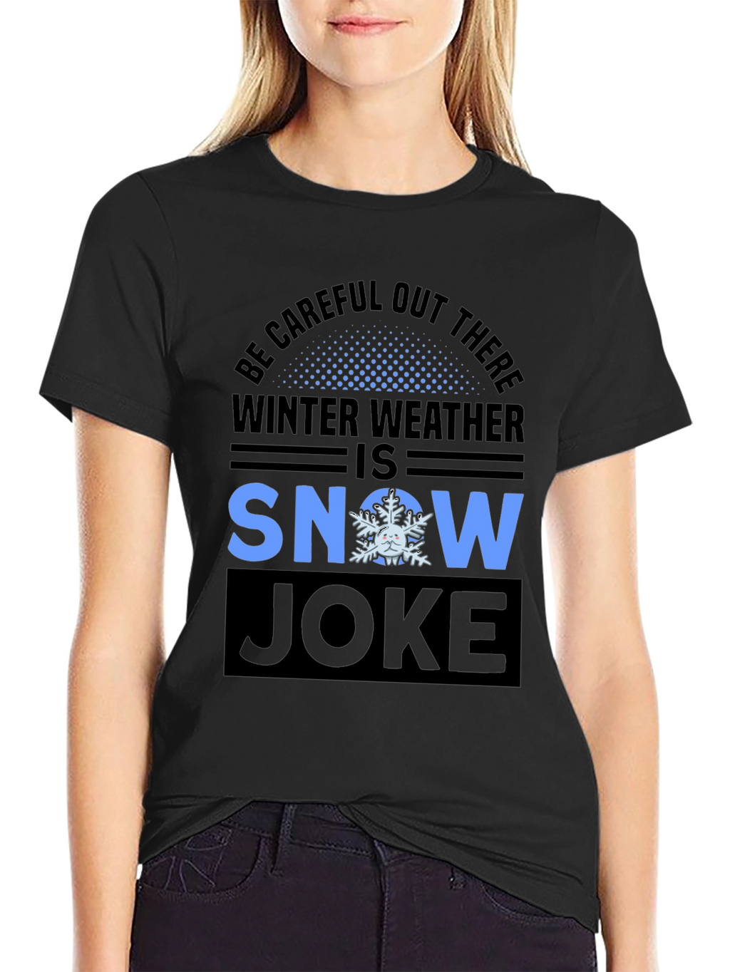 Winter Weather Snow Joke T-Shirt