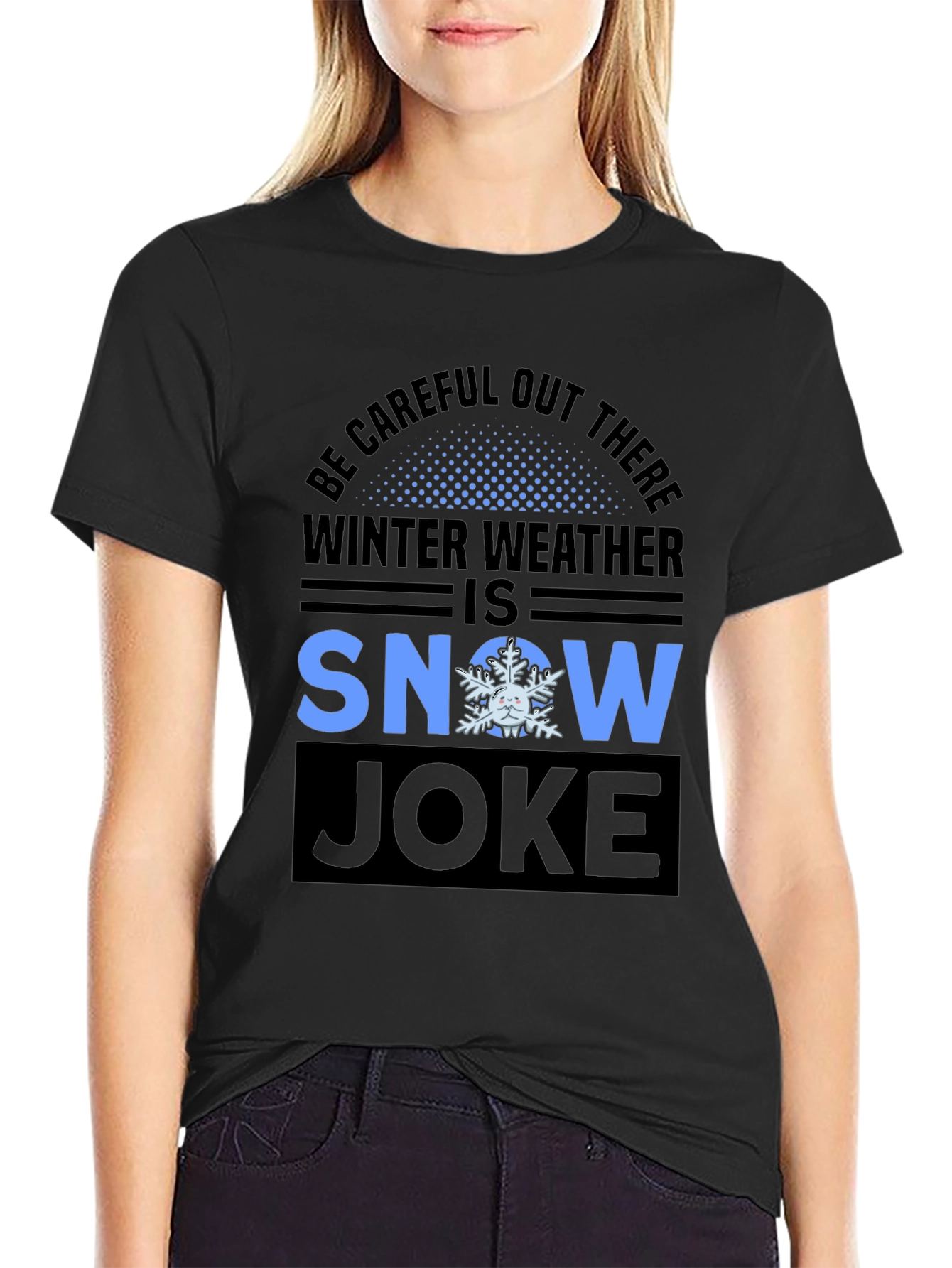 Winter Weather Snow Joke T-Shirt