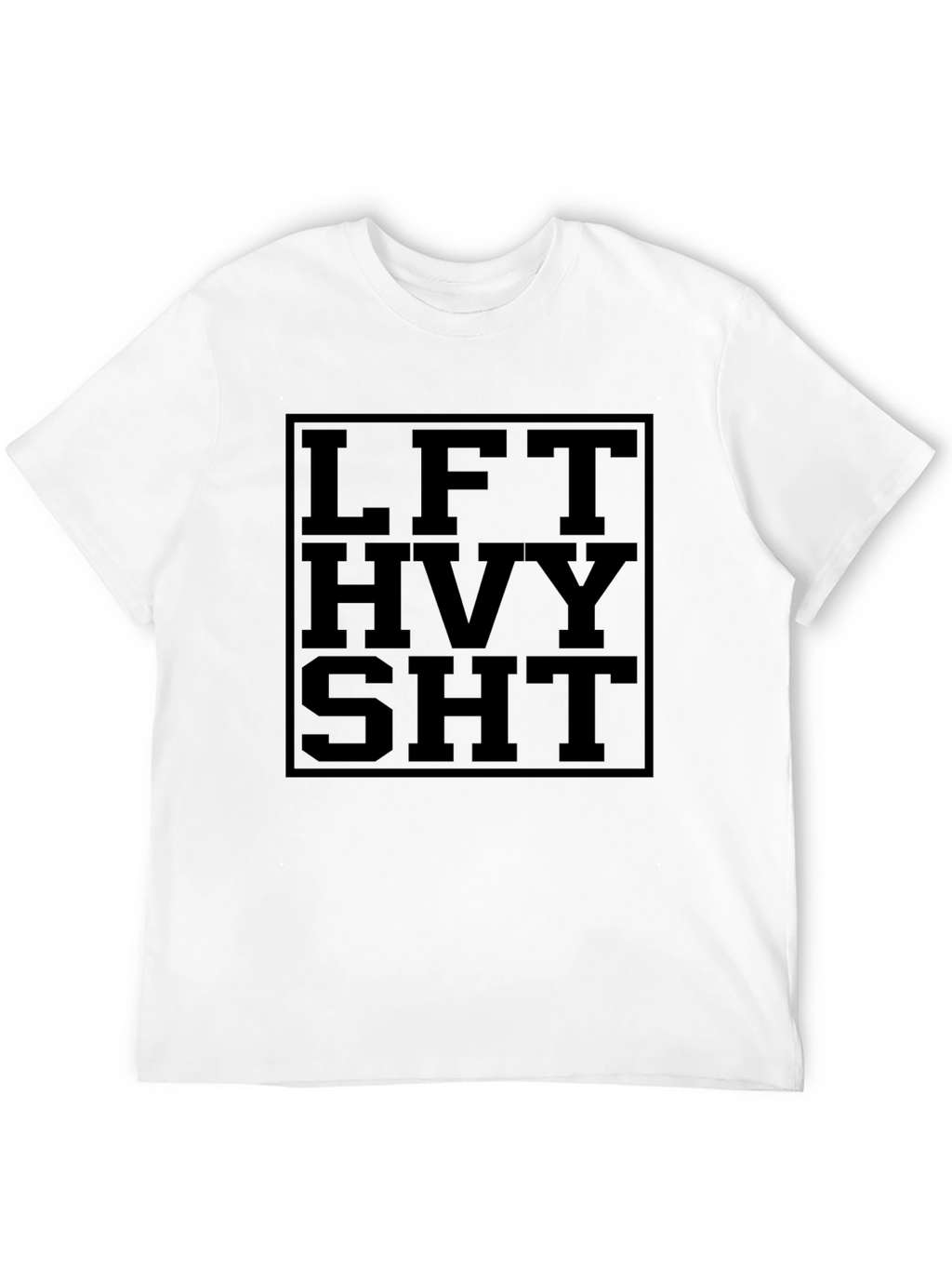 Lift Heavy SHT Black T-Shirt