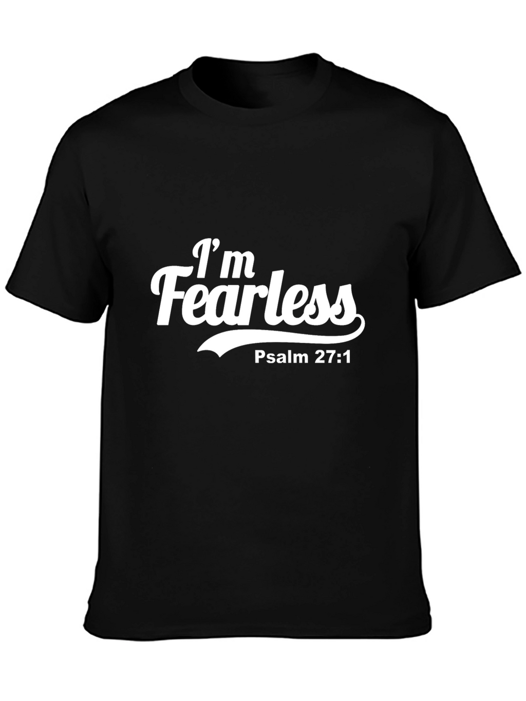 Im Fearless T-Shirt - Psalm 27:1 - Christian Apparel