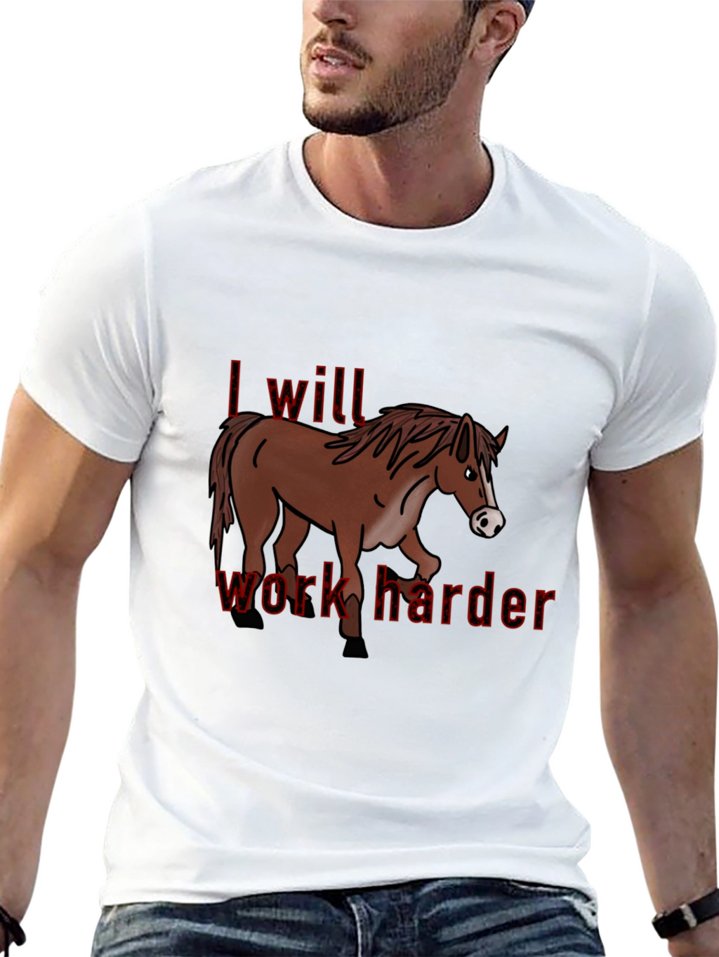 I Will Work Harder T-Shirt