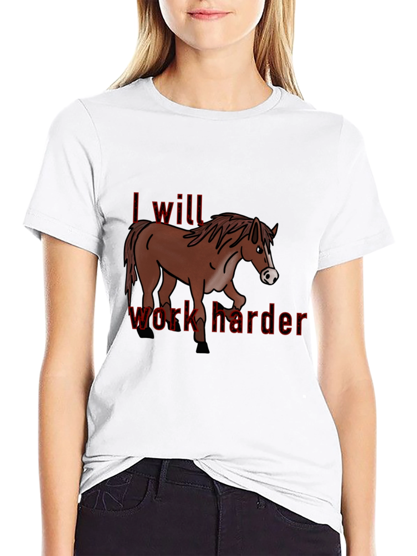 I Will Work Harder T-Shirt