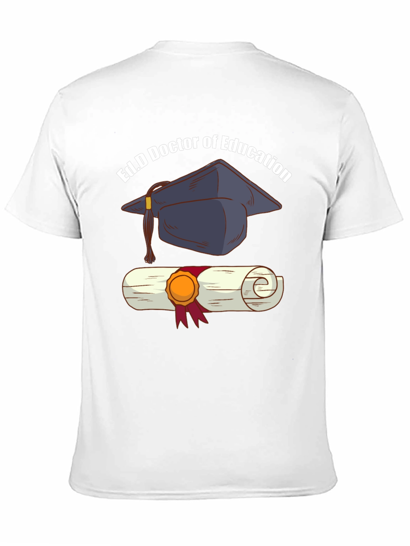 Ed.D Doctor of Education Graduation T-Shirt