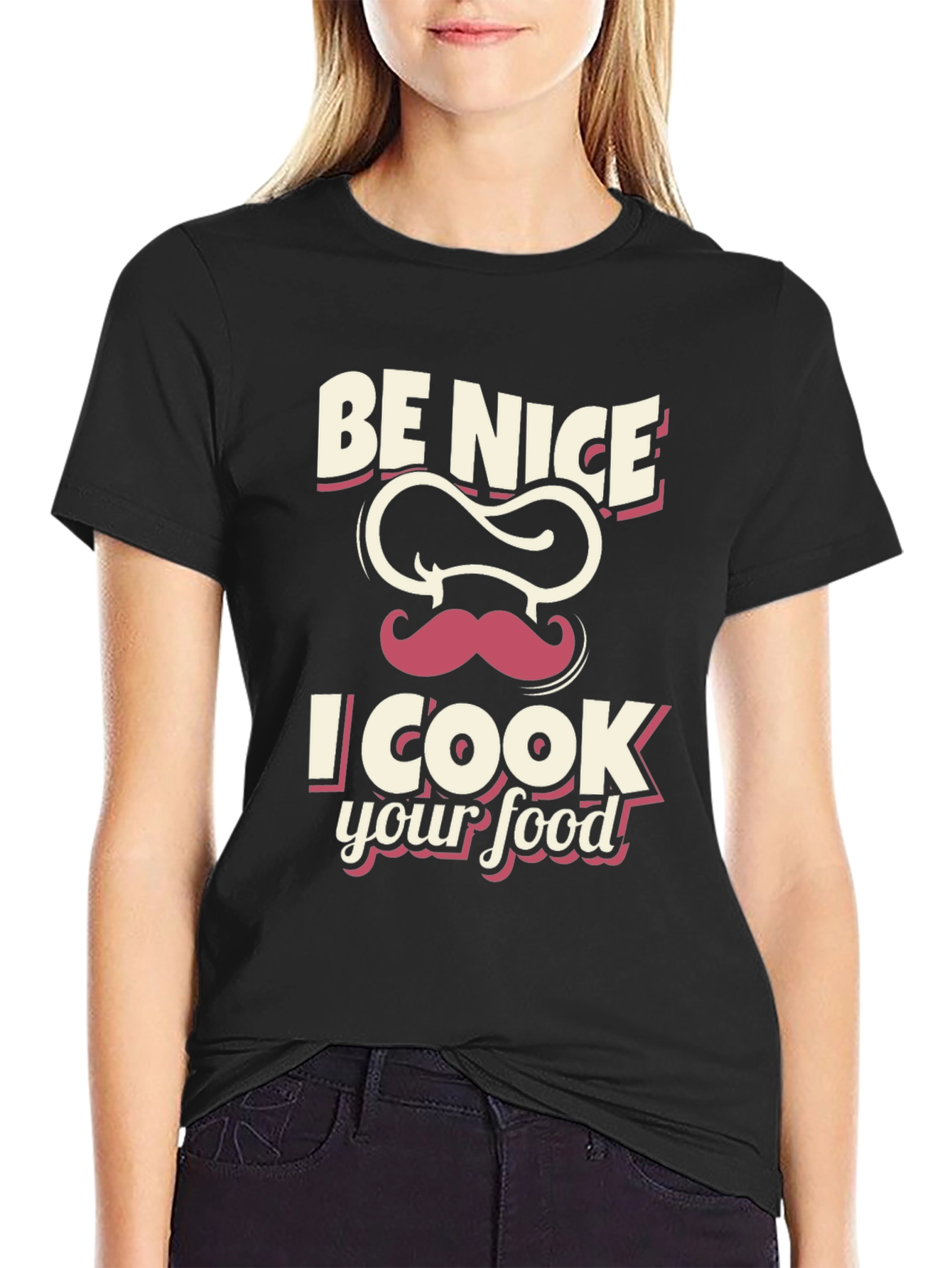 Be Nice I Cook Your Food Black T-Shirt