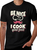 Be Nice I Cook Your Food Black T-Shirt