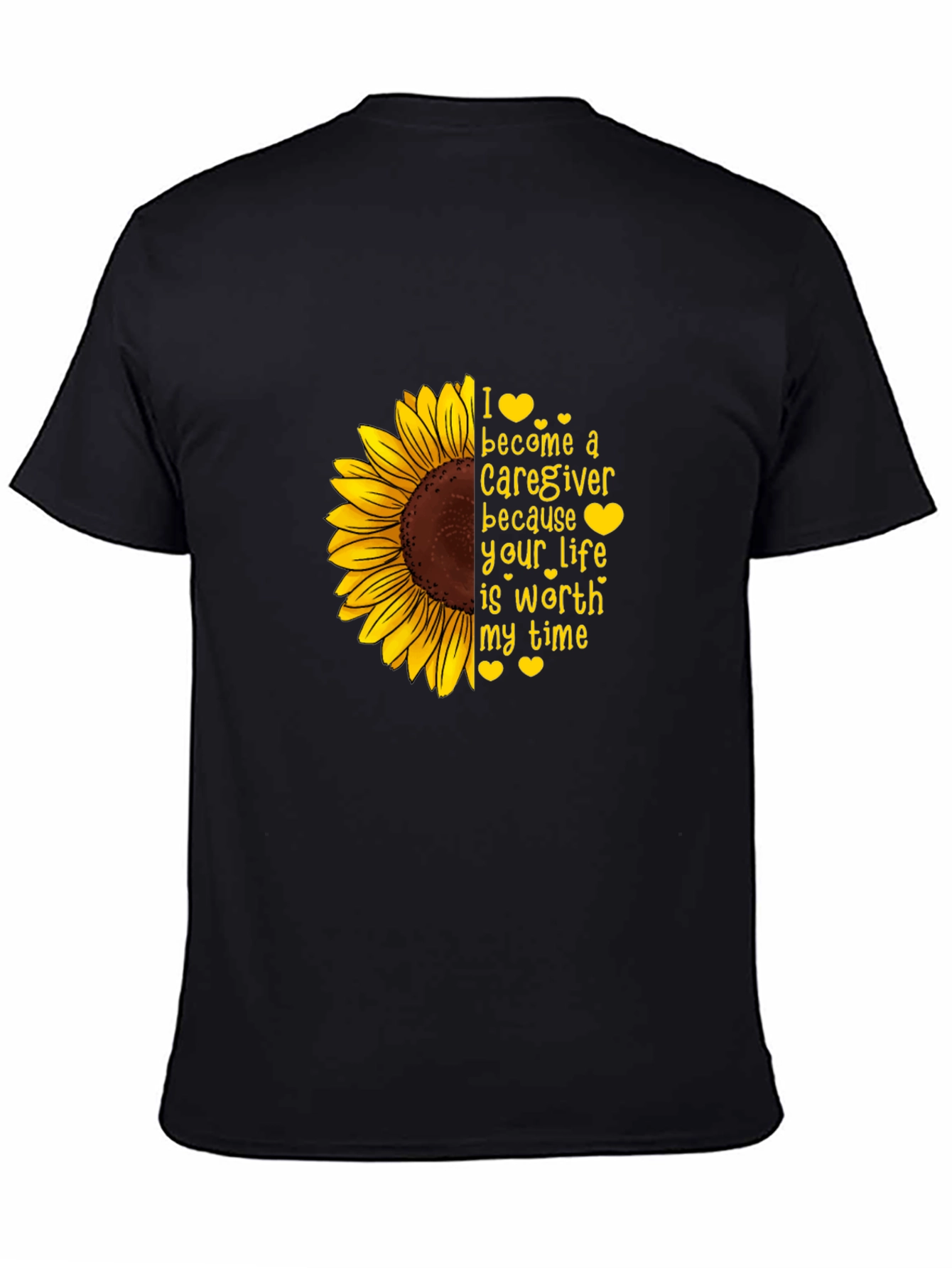 Caregiver Sunflower T-Shirt - I Care Because Your Life Matters