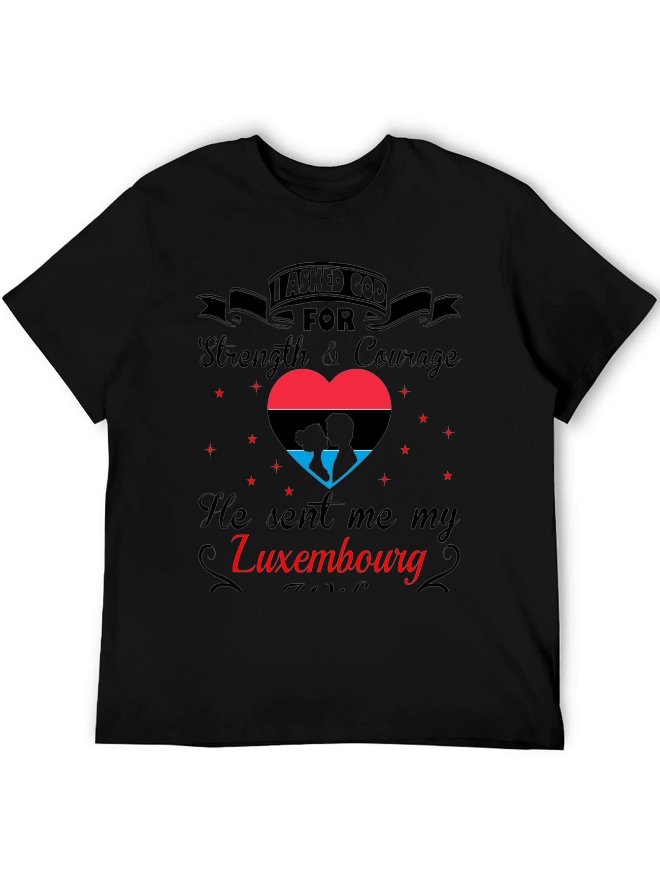 Luxembourg Love T-Shirt - Strength & Courage Design