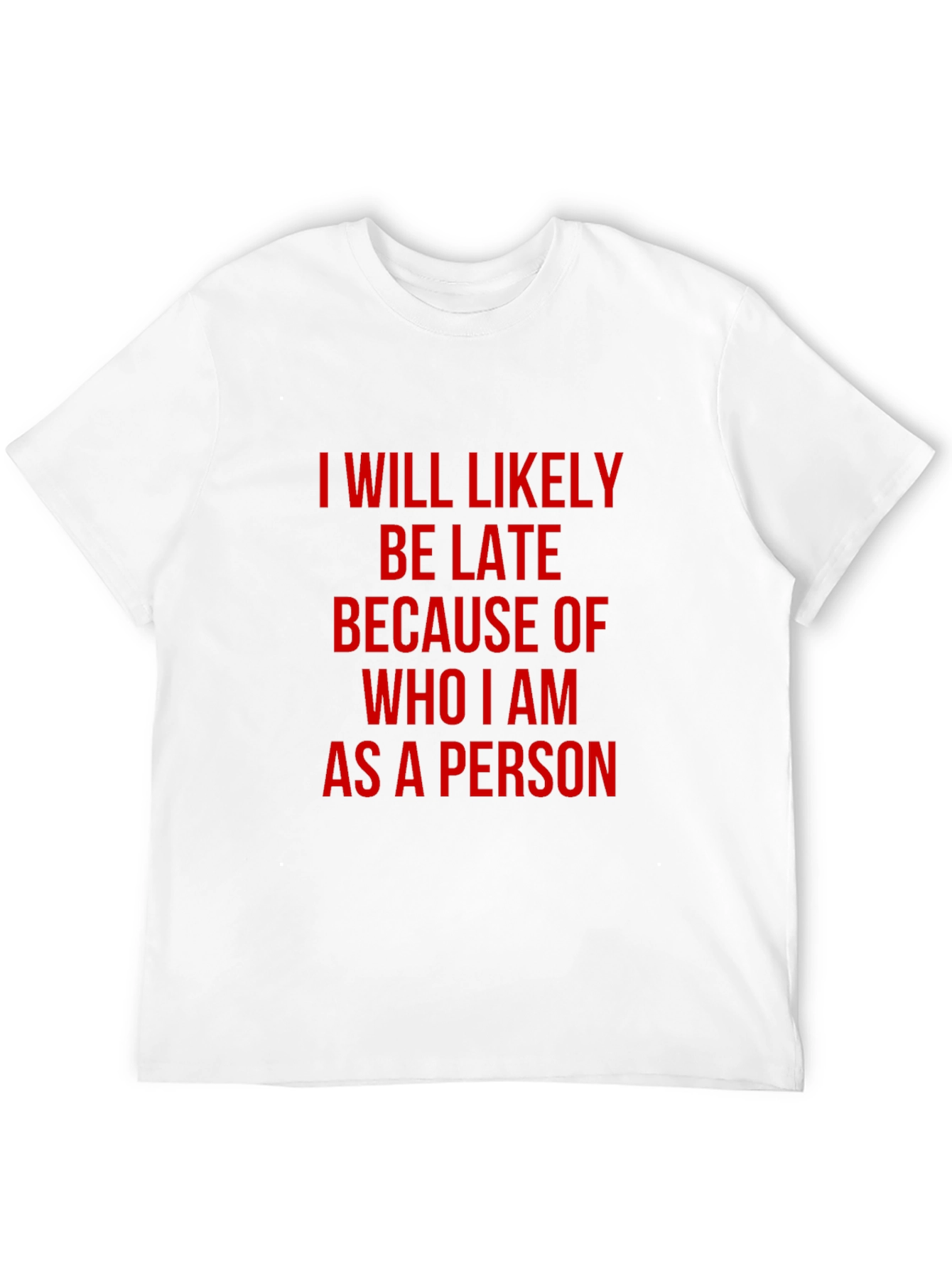 Funny Ill Be Late Black T-Shirt