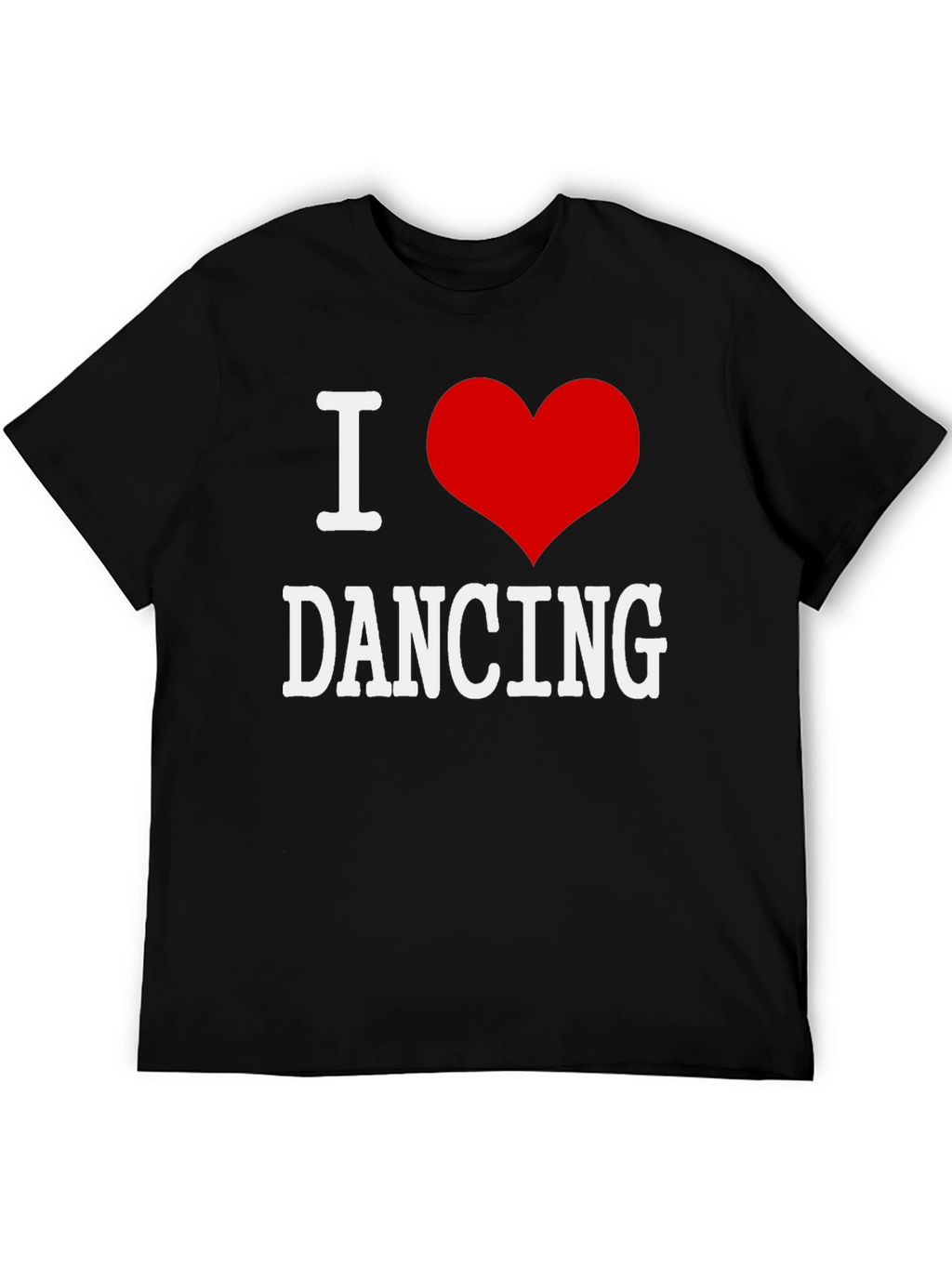 I Love Dancing T-Shirt - Black Cotton Graphic Tee