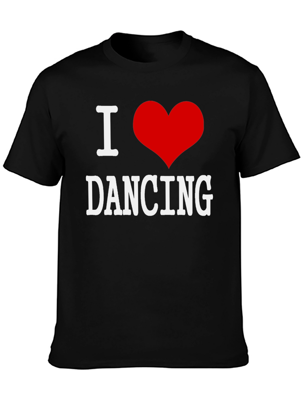 I Love Dancing T-Shirt - Black Cotton Graphic Tee