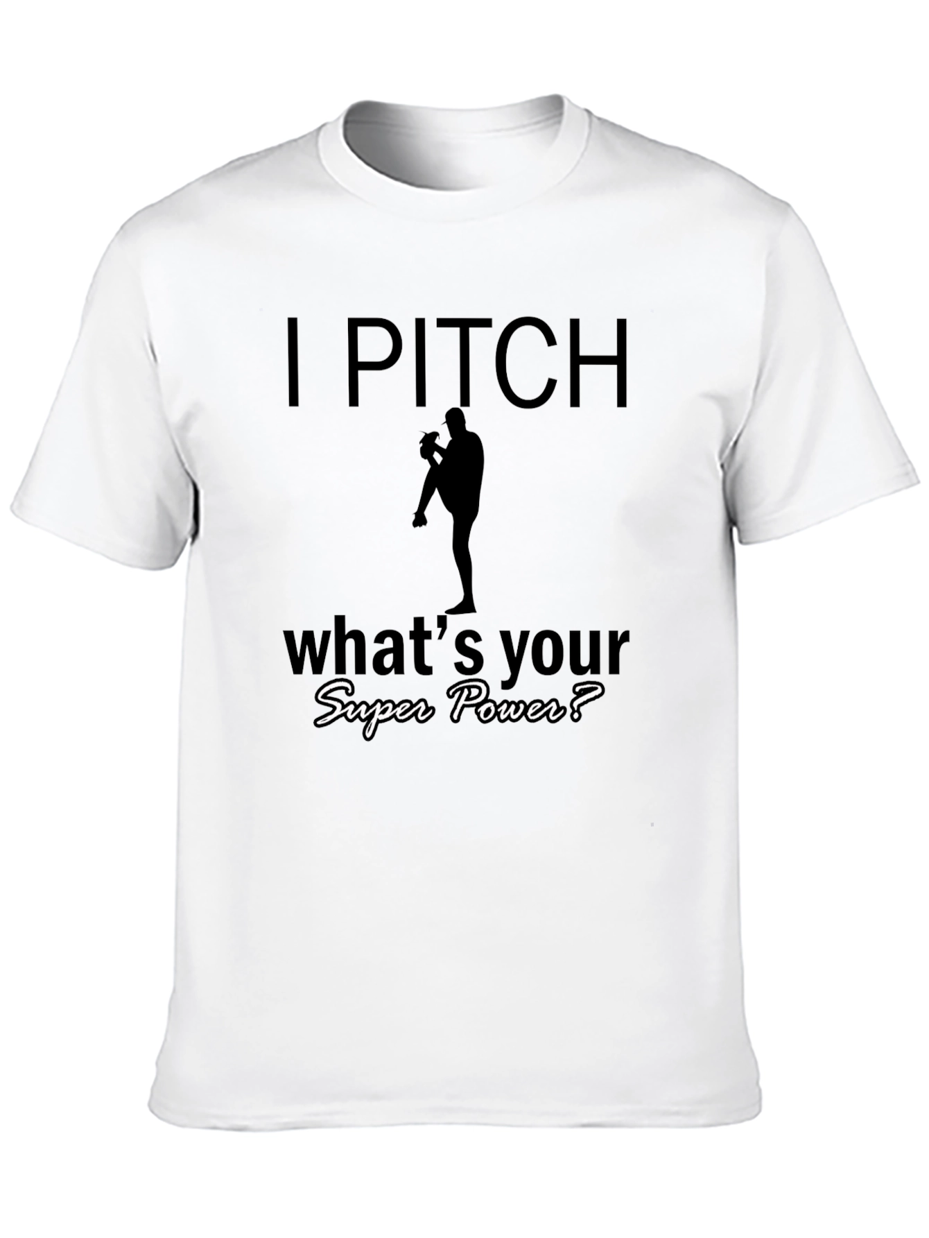 I Pitch Whats Your Superpower Baseball T-Shirt