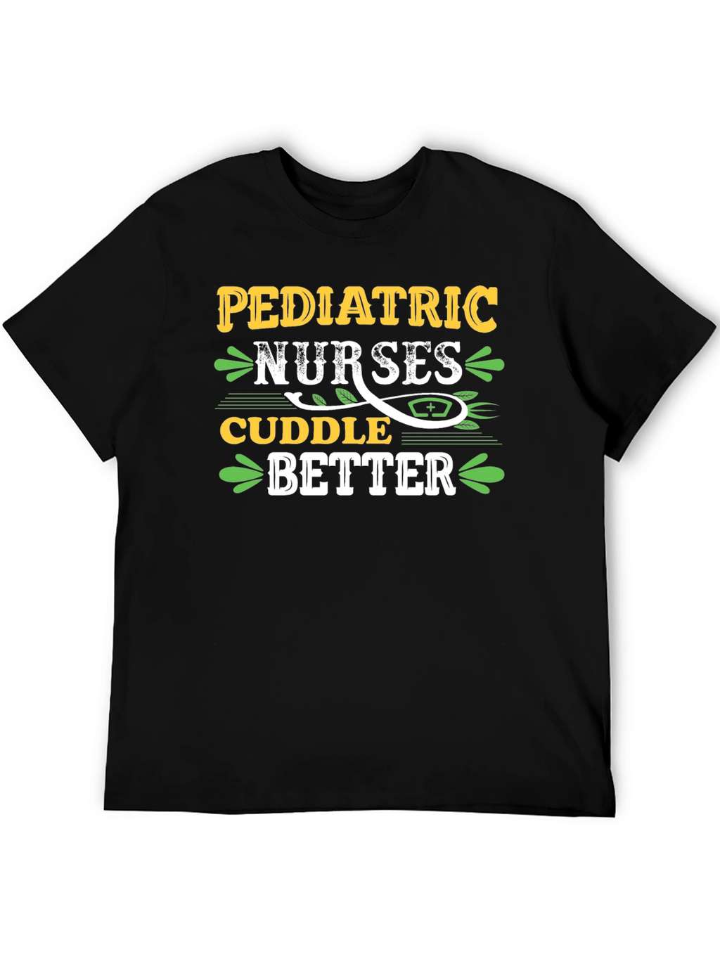 Pediatric Nurses Cuddle Better Graphic Tee