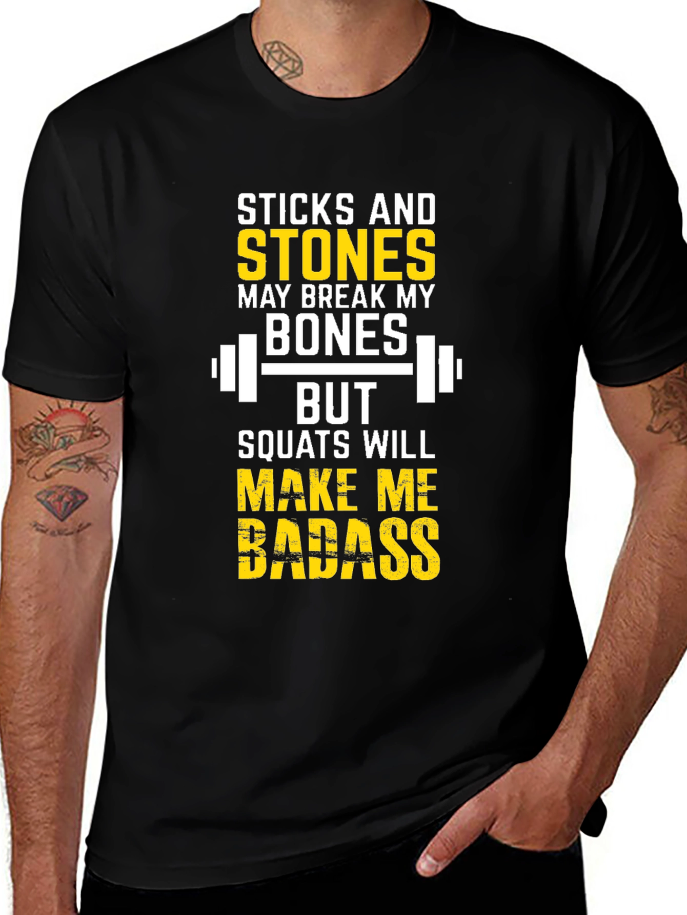 Sticks & Stones Squats Will Make Me Badass T-Shirt