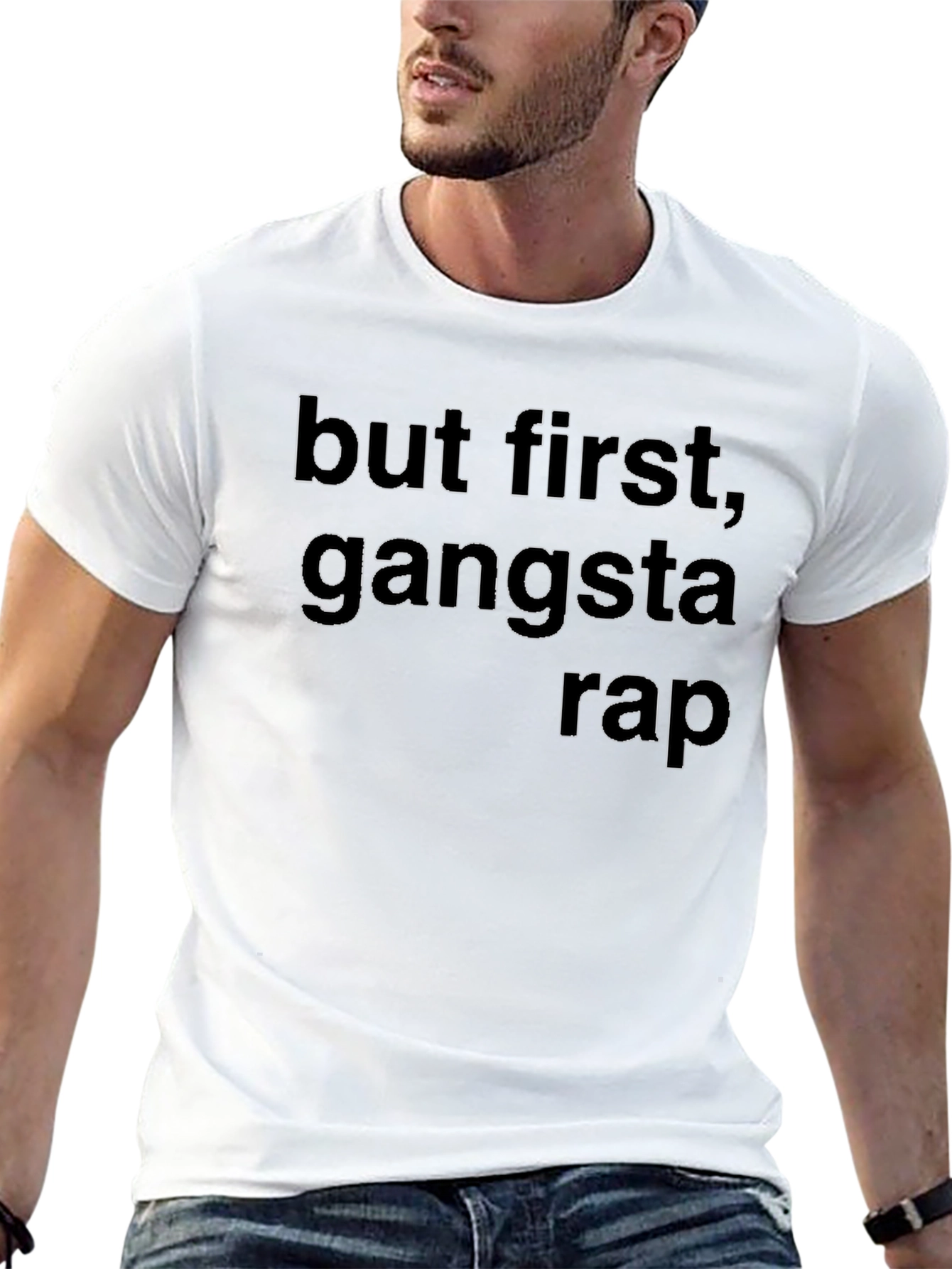 But First Gangsta Rap Black T-Shirt